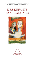 Children Without Language / Des enfants sans langage