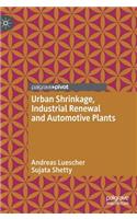 Urban Shrinkage, Industrial Renewal and Automotive Plants
