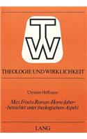 Max Frischs Roman «Homo Faber» - Betrachtet Unter Theologischem Aspekt