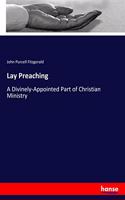 Lay Preaching: A Divinely-Appointed Part of Christian Ministry