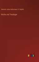 Kirche und Theologie