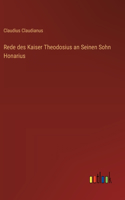 Rede des Kaiser Theodosius an Seinen Sohn Honarius