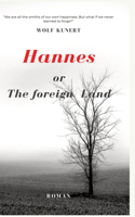 Hannes or The foreign Land