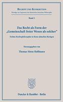 Das Recht ALS Form Der Gemeinschaft Freier Wesen ALS Solcher