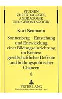 Sonnenberg - Entstehung und Entwicklung einer Bildungseinrichtung im Kontext gesellschaftlicher Defizite und bildungspolitischer Chancen