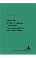 Rueck- Und Weiterverweisung (Renvoi) in Staatsvertraglichen Kollisionsnormen