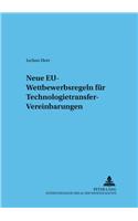 Neue Eu-Wettbewerbsregeln Fuer Technologietransfer-Vereinbarungen