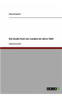 Die Große Pest von London im Jahre 1665