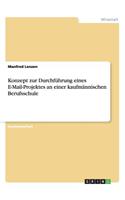 Konzept zur Durchführung eines E-Mail-Projektes an einer kaufmännischen Berufsschule