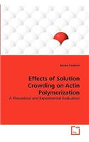 Effects of Solution Crowding on Actin Polymerization