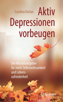 Aktiv Depressionen vorbeugen