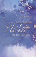 Gewicht der Welt in meinen Worten