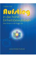 Aufstieg in das hohe Einheitsbewusstsein: Altes Wissen in der neuen Zeit