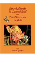 Eine Balinesin in Deutschland und Ein Deutscher in Bali