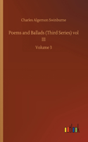 Poems and Ballads (Third Series) vol III: Volume 3