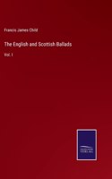 The English and Scottish Ballads: Vol. I
