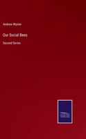 Our Social Bees