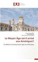 Le Moyen Âge Est-Il Arrivé Aux Amériques?