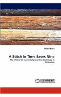 A Stitch in Time Saves Nine
