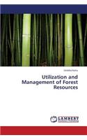 Utilization and Management of Forest Resources