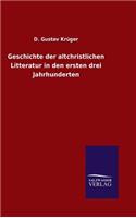 Geschichte der altchristlichen Litteratur in den ersten drei Jahrhunderten