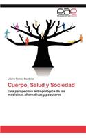 Cuerpo, Salud y Sociedad: (Spanish)