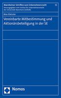 Vereinbarte Mitbestimmung Und Aktionarsbeteiligung in Der Se: (55 Mannheimer Schriften Zum Unternehmensrecht)