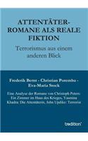 Attentater-Romane ALS Reale Fiktion