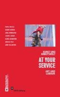 At Your Service: Art and Labour