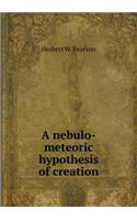 A Nebulo-Meteoric Hypothesis of Creation