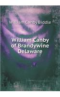 William Canby of Brandywine Delaware