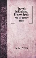 Travels in England, France, Spain and the Barbary States