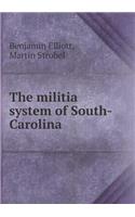 The Militia System of South-Carolina