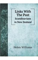 Links with the Past Scandinavians in New Zealand