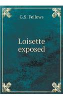 Loisette exposed