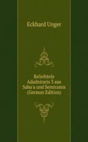 Reliefstele Adadniraris 3 aus Saba'a und Semiramis (German Edition)