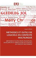 Methodes Et Outils de Logiciels En Contexte Multilingue