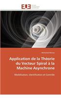 Application de la Th�orie Du Vecteur Spiral � La Machine Asynchrone