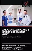 ZakaŻenia ZwiĄzane Z OpiekĄ ZdrowotnĄ (Hais)