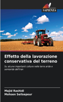 Effetto della lavorazione conservativa del terreno
