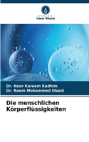 menschlichen Körperflüssigkeiten