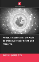 React.js Essentials: Um Guia do Desenvolvedor Front-End Moderno