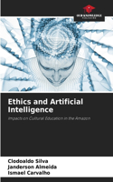 Ethics and Artificial Intelligence