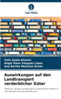 Auswirkungen auf den Landtransport verderblicher Güter