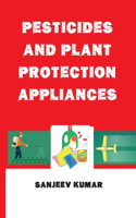 Pesticides and Plant Protection Appliances