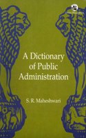 A Dictionary Of Public Administration: Reference