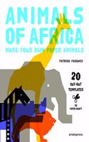 Animals of Africa: Make Your Own Paper Animals
