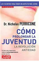 Cómo Prolongar La Juventud