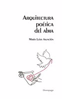 ARQUITECTURA POETICA DEL ALMA