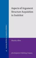 Aspects of Argument Structure Acquisition in Inuktitut
